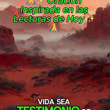 🙏✨ Oración Inspirada en las Lecturas de Hoy ✨🙏