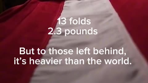 Military - 2025 Memorial Day 13 Folds 2.3 Pounds Those Left Behind Its Heavier Than The World