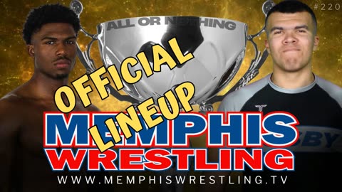 OFFICIAL LINEUP! MEMPHIS WRESTLING! Episode 220!