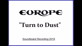 Europe - Turn to Dust (Live in Kawasaki, Japan 2019) Soundboard