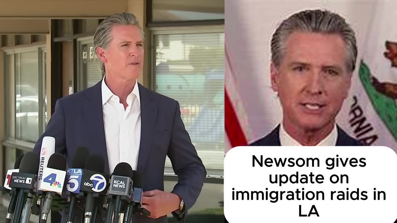 Gov. Newsom gives update on immigration raids in LA