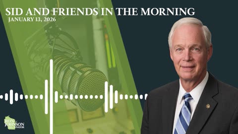 Sen. Johnson on Sid and Friends in the Morning 1.13.26