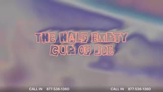 Half Empty Cup of Joe (2/13/2026)