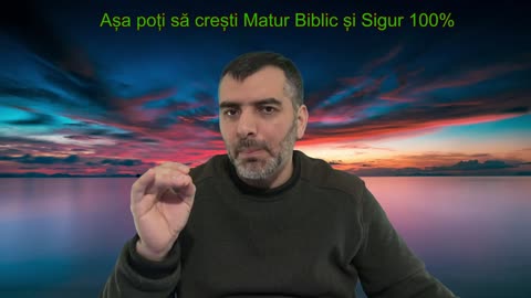 Așa poți să crești Matur Biblic și Sigur 100%
