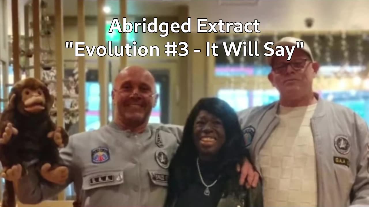 Abridged Extract - "Evolution #3 It Will Say"