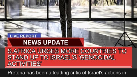Safrica Urges More Countries to Stand up to Israe