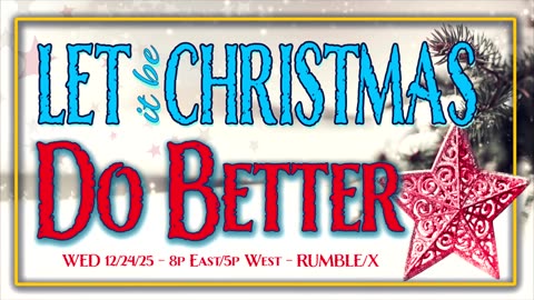 DEC 24 - Let it be Christmas