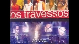 Os Travessos - Estou Te Filmando