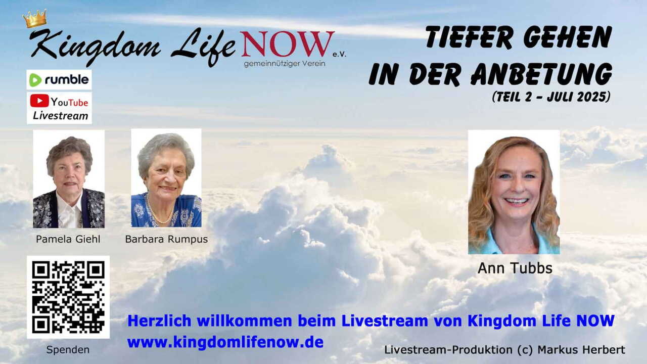 Tiefer gehen in der Anbetung - Ann Tubbs (Teil 2 - Juli 2025)