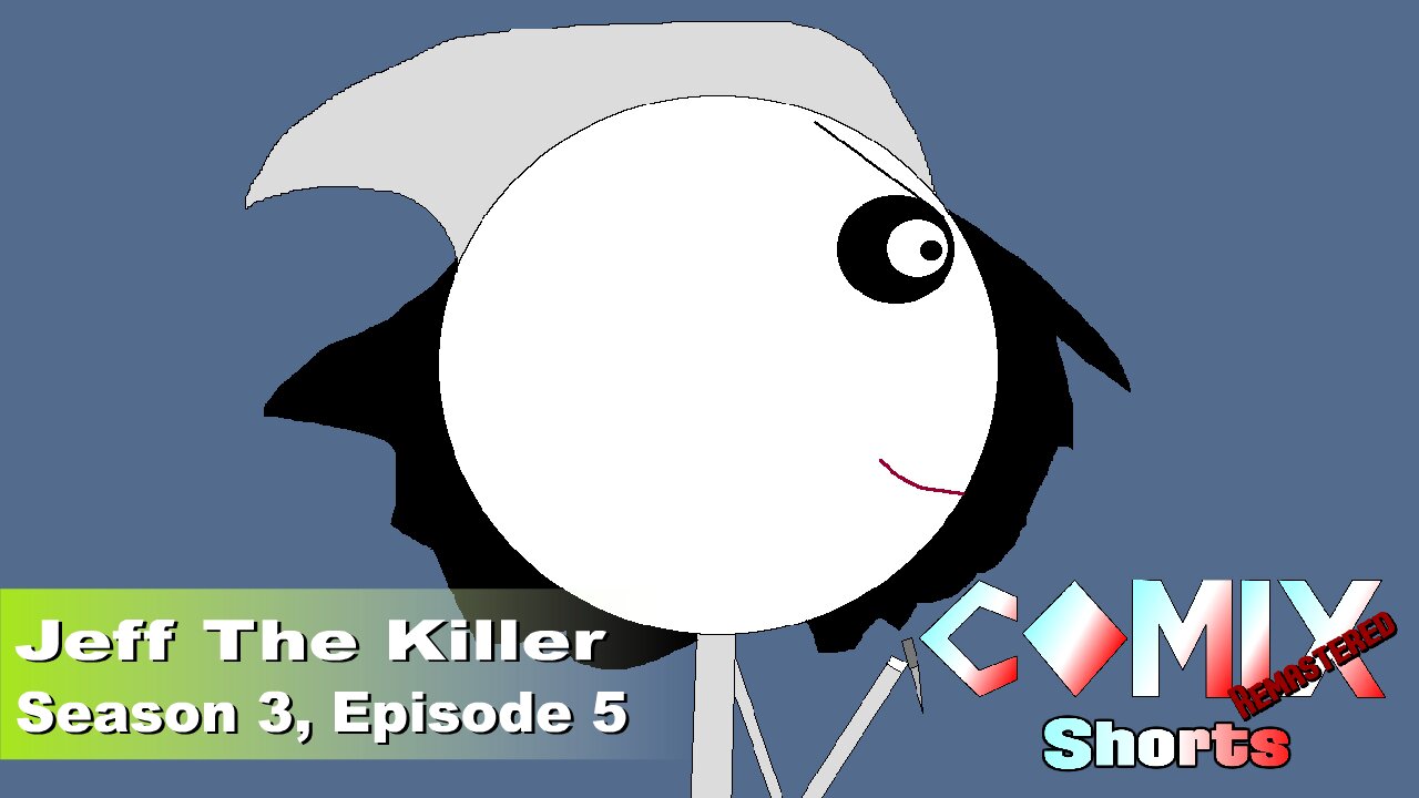 Jeff The Killer 4K REMASTER