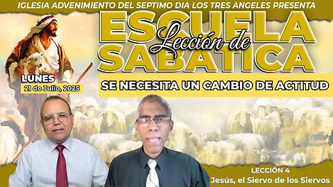 Lunes 21 de Julio Lección de Escuela Sabática Pr. Orlando Enamorado