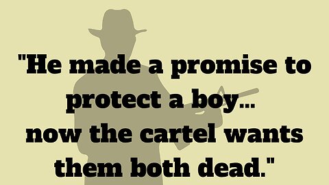 "He made a promise to protect a boy… now the cartel wants them both dead."