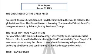 WAR REPORT - AUG 31 2025 - THE GREAT RESET OF THE GREAT RESET