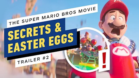 The Super Mario Bros. Movie - The Biggest Secrets and Easters Eggs in the Second Trailer