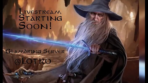 Lord of the Rings Online @LOTRO Game Play : Glamdring Server @rumblevideo 01.16.2026 🎥🎬