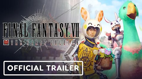 Final Fantasy 7 - The First Soldier - Official New Egg Hunter Event Trailer
