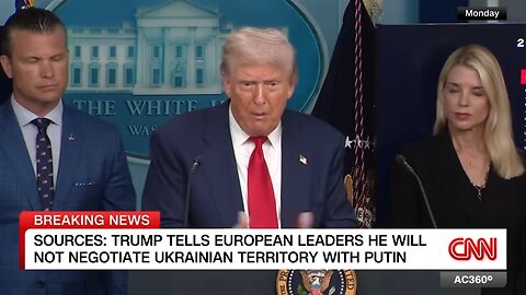 Sources: Trump tells European leaders he will not negotiate Ukrainian territory with Putin