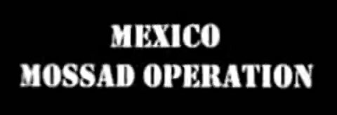 Mossad in Mexico in year 2001