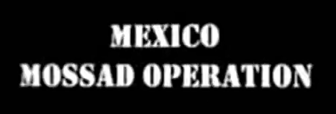 Mossad in Mexico in year 2001