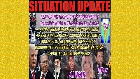 SITUATION UPDATE 6/16/25 - AI And WW4, Democrat Insurrection Continues As More Illegals Deported