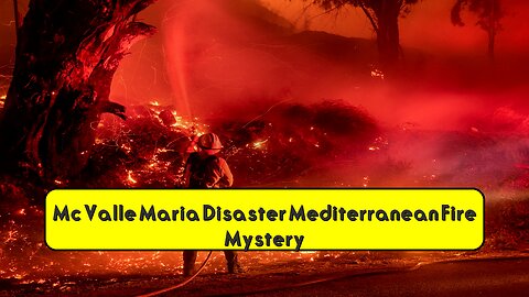 Mc Valle Maria Disaster: Mediterranean Fire Mystery #MaritimeHistory #ShippingDisaster
