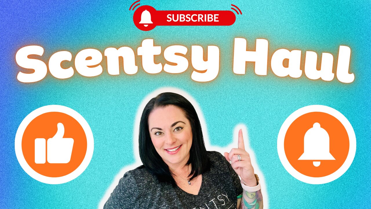 Scentsy Haul!