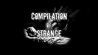 Compilation of Strange | Episode 104