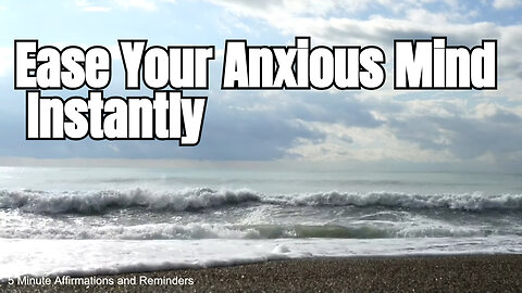 9 Affirmations to Ease An Anxious Mind