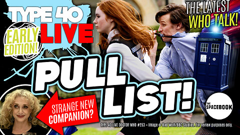 DOCTOR WHO FANS DRAGGED ONLINE! Type 40 LIVE #253
