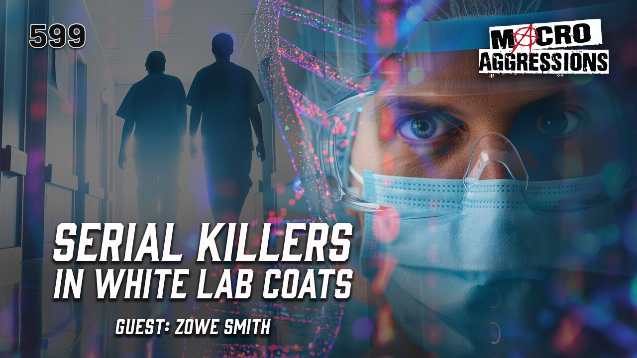 #599: Serial Killers In White Lab Coats | Zowe Smith (Clip)