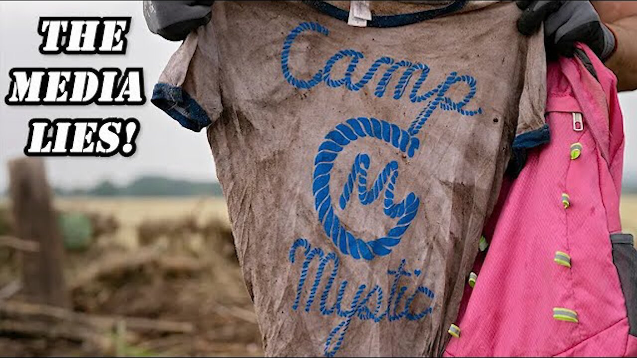 Camp Mystic and the Mainstream's Lies.