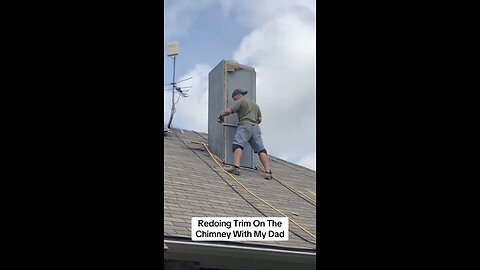 Chimney work with my dad