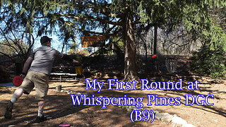 My First Round at Whispering Pines DGC (B9)