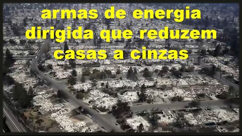 armas de energia dirigida que reduzem casas a cinzas (dew)