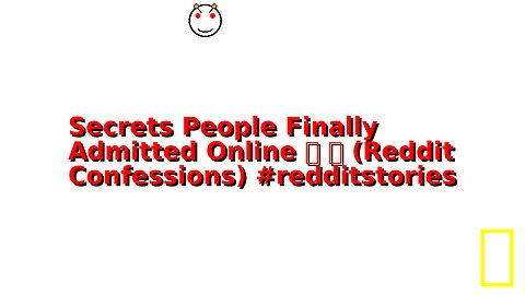 Secrets People Finally Admitted Online 👀 🌙 (Reddit Confessions) #redditstories