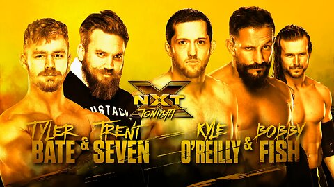 Tyler Bate & Trent Seven vs Kyle O'Reilly & Bobby Fish (Full Match)