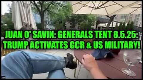 Juan O' Savin: Generals Tent 8.5.25 - Trump Activates GCR & US Military!