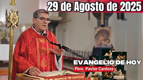 Evangelio de HOY Viernes 29 08 2025 Semana XXI Mc 6,17-29.Padre Pastor-Martirio de San Juan Bautista
