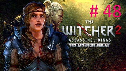 Let's Play Witcher 2 BLIND # 48 🌟🌟Bewitched🌟🌟