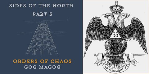 Sides of the North Part 5 - Orders of Chaos - Gog Magog