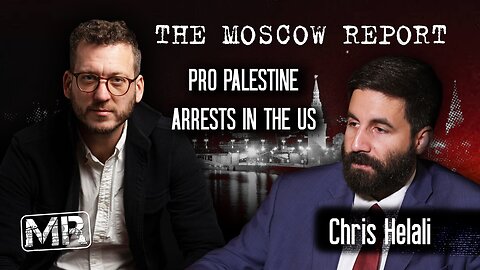 Moscow Report: Pro-Palestine arrests in US