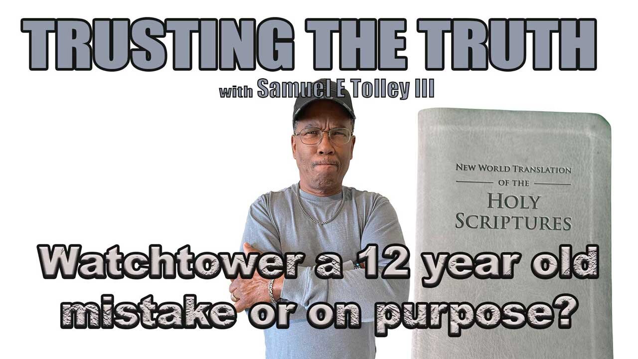 Watchtower 12 year old mistake or on Purpose?