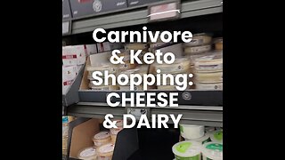 Carnivore and Keto Shopping Cheese and Dairy