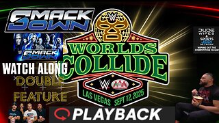 DOUBLE FEATURE Watch-Along: WWE SmackDown LIVE + Triple AAA Worlds Collide |