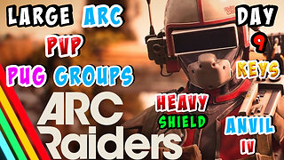 🔴LIVE - FINALLY USING GOOD GEAR TO FIGHT EVERYTHING IN ARC RAIDERS - DAY 9 - LEVEL 56