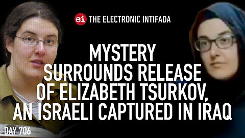 Mystery surrounds release of Elizabeth Tsurkov, an Israeli captured in Iraq, with Ali Abunimah