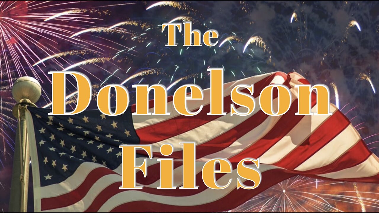 The Donelson Files - May 22, 2025