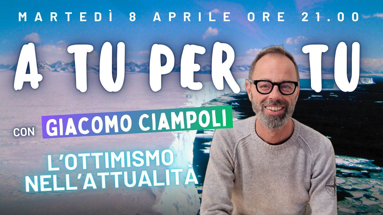 "A tu per tu..." Con: Giacomo Ciampoli - L'ottimismo nell'attualitÃ