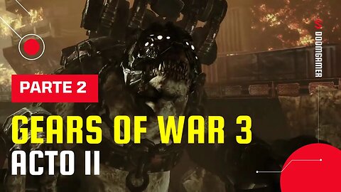 🎮 Gears of War 3 – Act II: Part 2