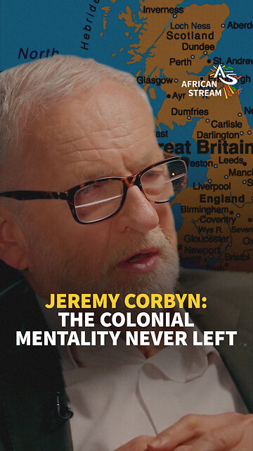 JEREMY CORBYN: THE COLONIAL MENTALITY NEVER LEFT